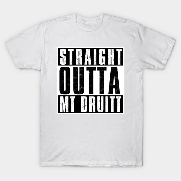 STRAIGHT OUTTA MT. DRUITT T-Shirt by Simontology